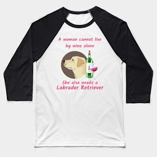 A Funny Labrador Retriever and Wine Baseball T-Shirt